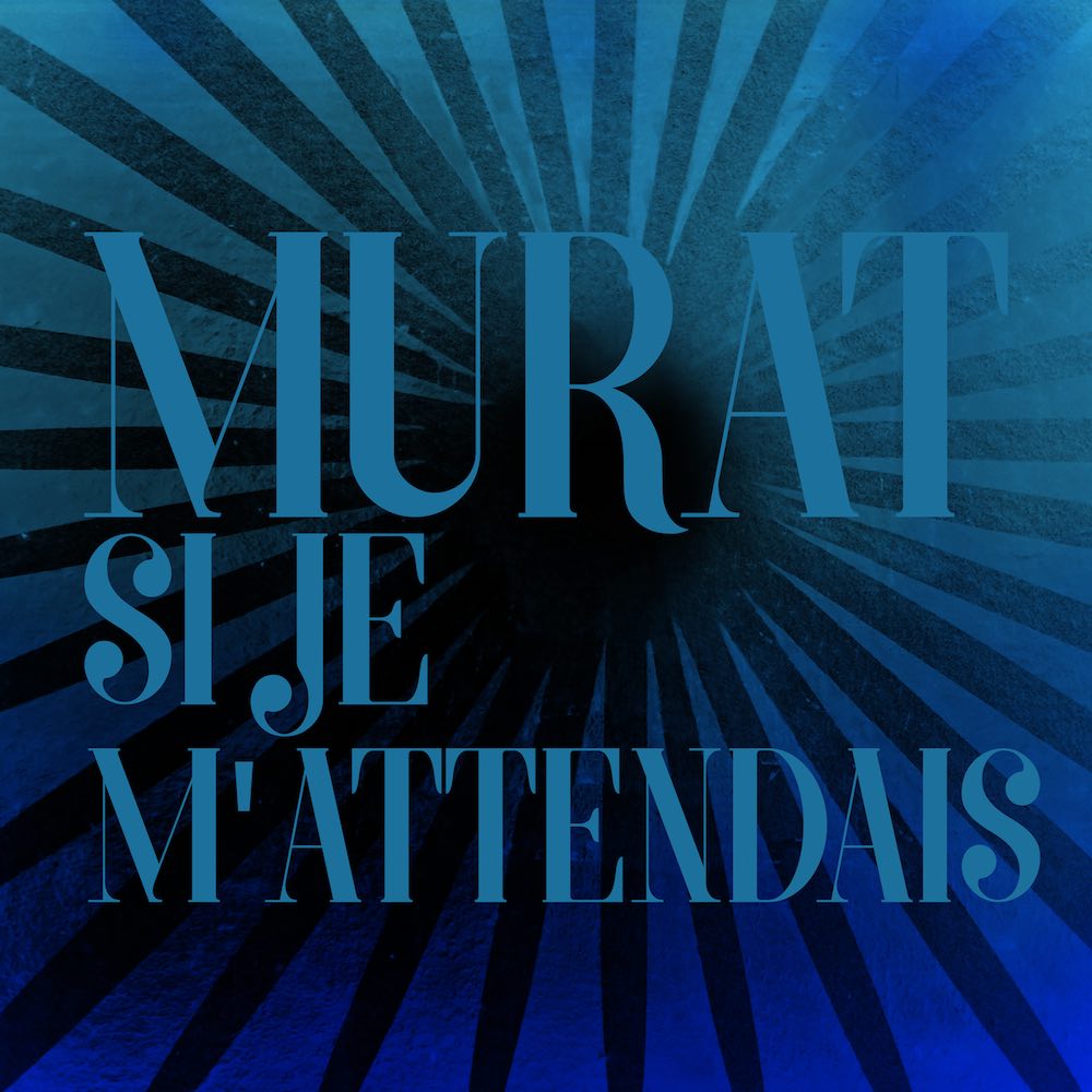 Si Je M'Attendais - Jean-Louis Murat