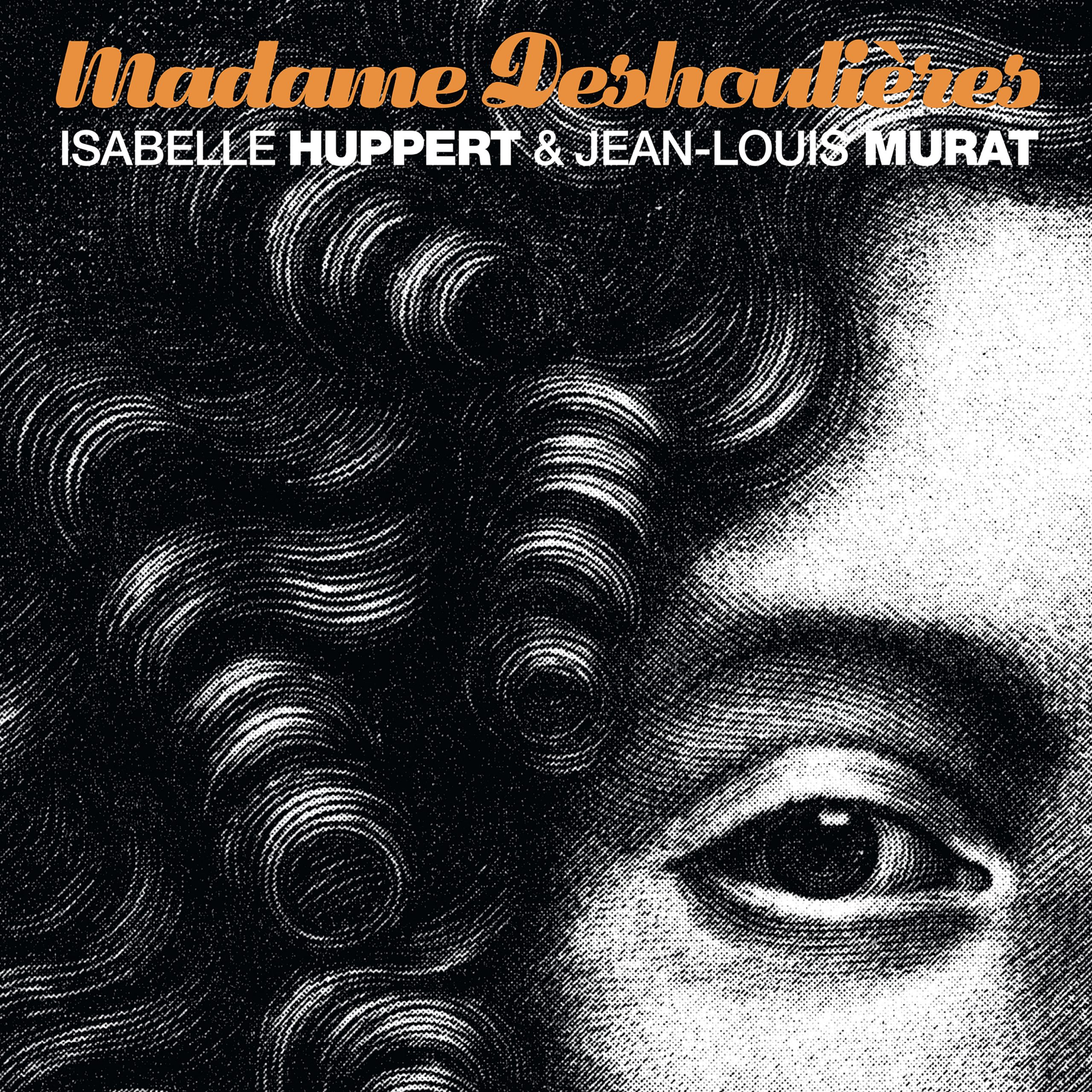 Madame Deshoulières - Isabelle Huppert & Jean-Louis Murat